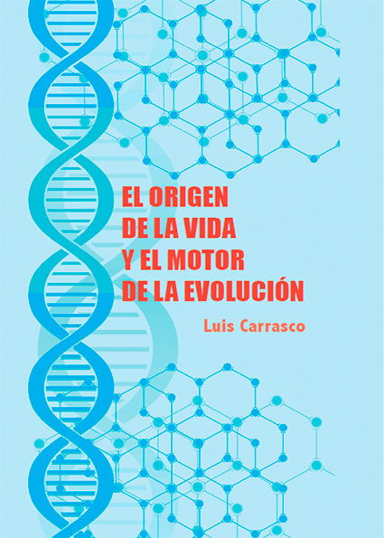 El origen de la vida y el motor de la evolución