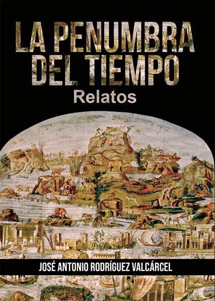 La penumbra del tiempo. Relatos